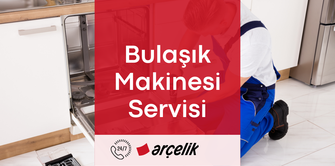 Arçelik Bulaşık Makinesi Servisi