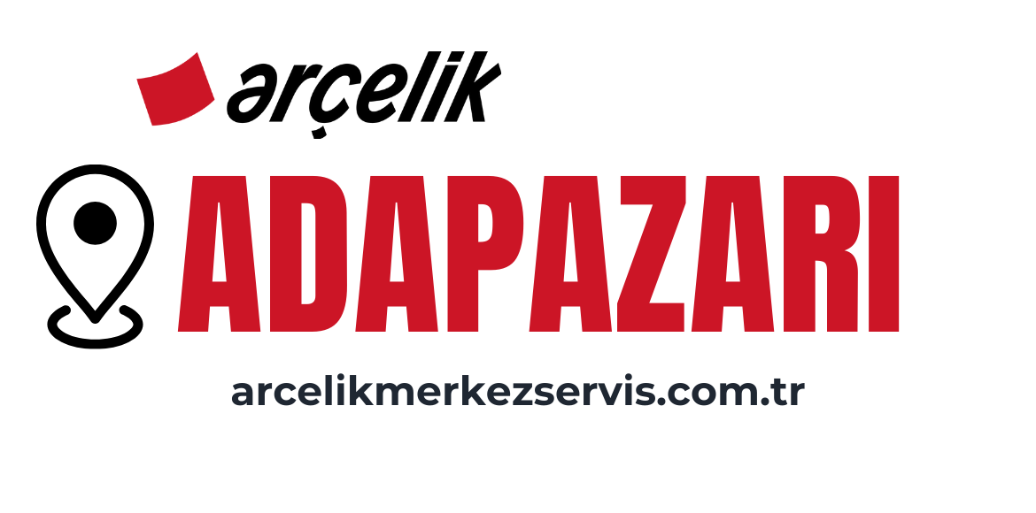 Adapazarı Arçelik Servisi