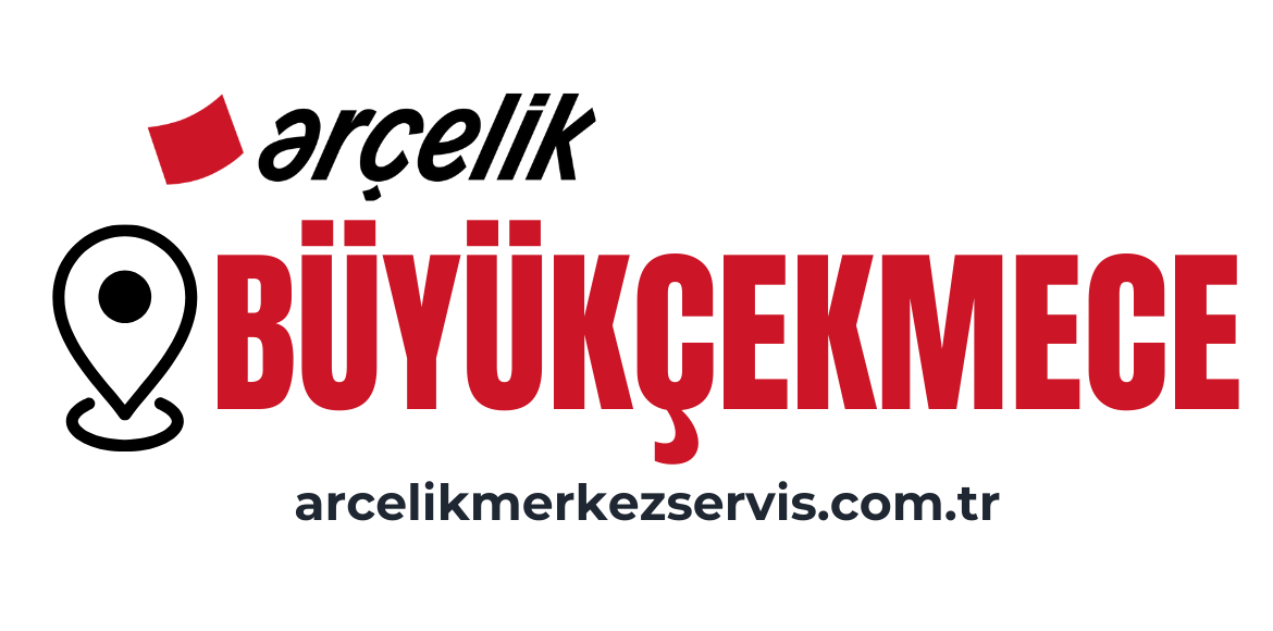 Büyükçekmece Arçelik Servisi