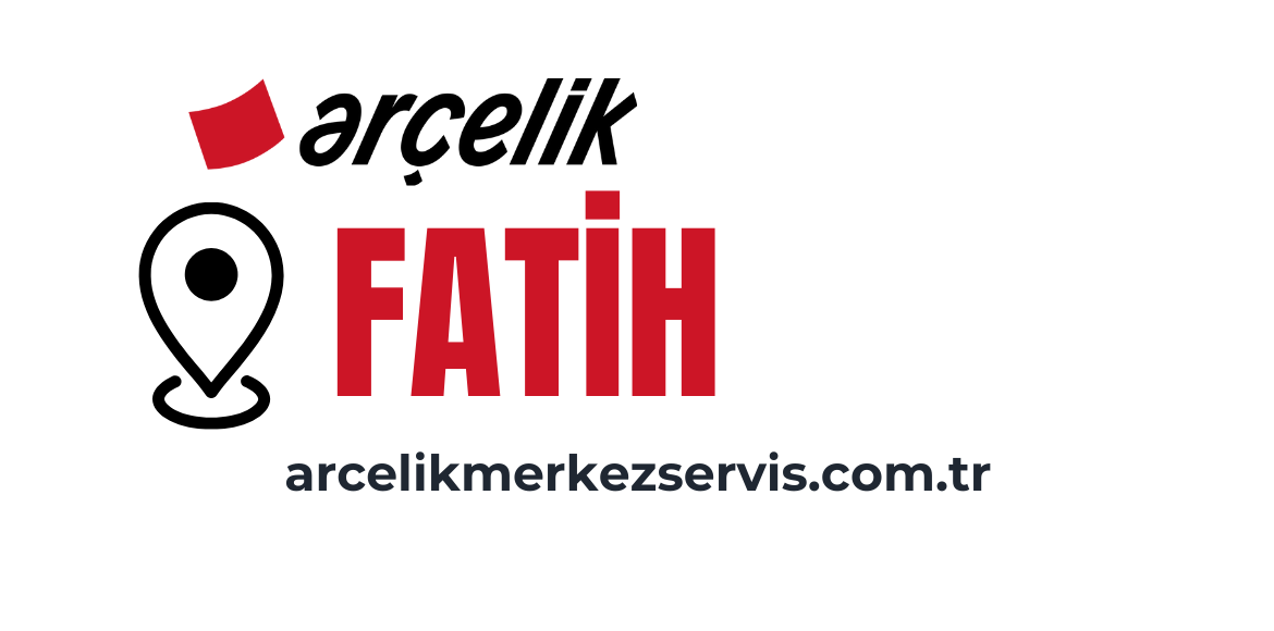 Fatih Arçelik Servisi