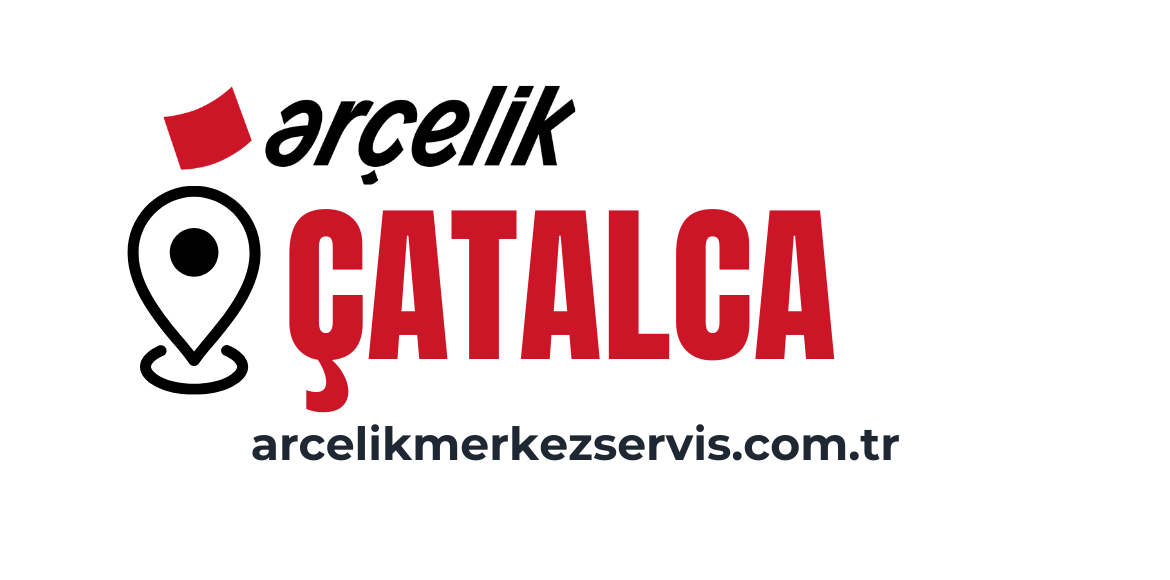 Çatalca Arçelik Servisi