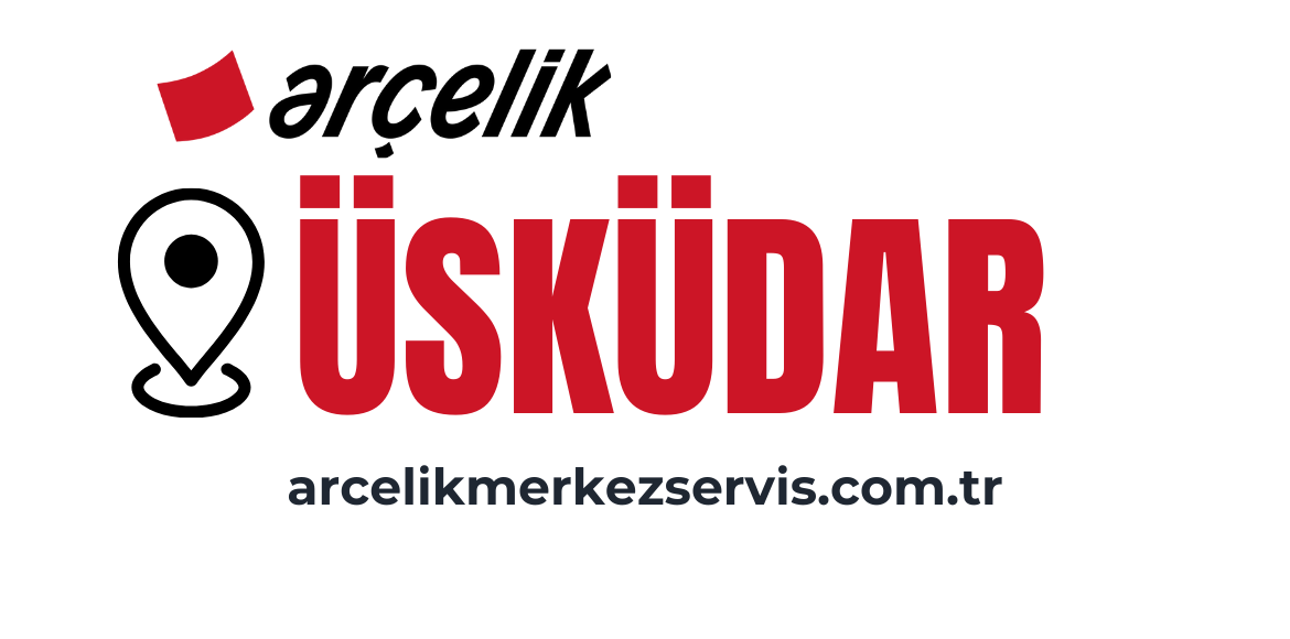 Üsküdar Arçelik Servisi