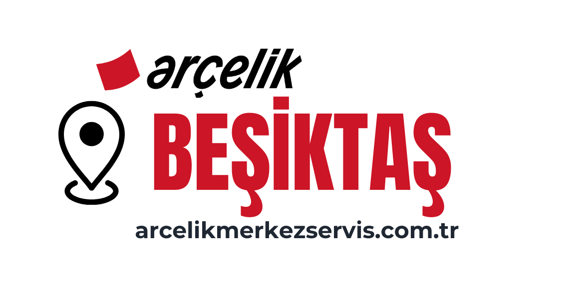 Beşiktaş Arçelik Servisi