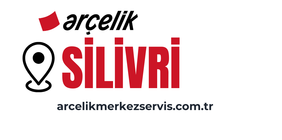 Silivri Arçelik Servisi